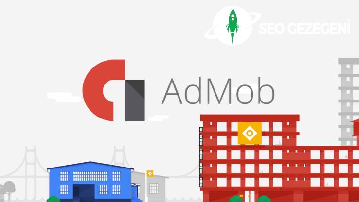 AdMob Nedir, AdMob Reklamları Nasıl Kullanılır?