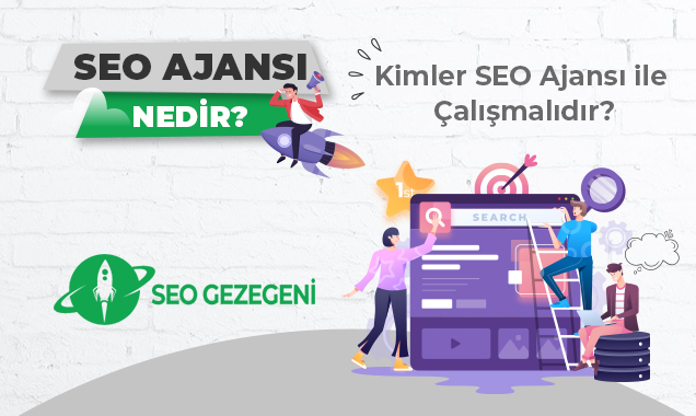 SEO Ajansı Nedir? Kimler SEO Ajansı İle Çalışmalıdır?